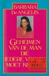 Angelis, Barbara de - Geheimen van de man die iedere vrouw moet weten