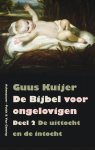 Guus Kuijer 58019 - De Bijbel voor ongelovigen - Deel 2 De uittocht en de intocht