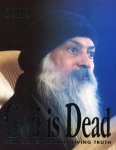 Osho (Bhagwan Shree Rajneesh) - God is Dead, Now Zen is the Only Living Truth