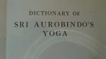 Pandit, M.P., - Dictionary of Sri Aurobindo's yoga.
