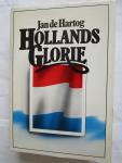 Hartog, Jan de - Hollands Glorie
