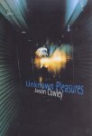 Jason Cowley, Jason Cowley - Unknown Pleasures