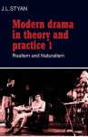 J. L. Styan - Modern Drama In Theory & Practice V1