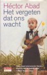 Abad, Héctor - Het vergeten dat ons wacht