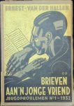 Ernest Van Der Hallen - Brieven aan 'n jonge vriend  Jeugdproblemen Nr 1 1932