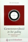 Kluveld, Dr. A.A. - Gewetensvrijheid in het geding *nieuw* - laatste exemplaar! --- Het relationele geweten ondervraagd