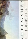 Weninger, Peter - Österreich in alten Ansichten. Veduten aus der Zeit 1490 bis 1850.