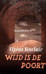 Sinclair, Upton - Wijd is de poort
