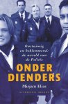 Elias, Mirjam - Onder dienders. Onstuimig en beklemmend: de wereld van de politie.