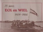 diverse auteurs - 75 jaren Eck en Wiel 1909-1984