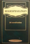 Hoogerland, ds. A. - Heilbespiegelingen - 26 meditaties