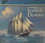 Basil Greenhill 17315,  Samuel F. Manning - The Schooner Bertha L. Downs