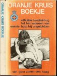 KONINKLIJKE NATIONALE BOND VOOR REDDINGWEZEN EN EERSTE HULP BIJ ONGELUKKEN - ORANJE KRUIS BOEKJE officiele handleiding tot het verlenen van eerste hulp bij ongelukken
