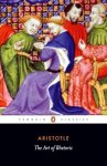 Aristotle - (1) The Art Of Rhetoric