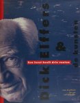 Bruinsma, Lies Ros & Rob Schröder. - Dick Elffers & de kunsten. Een leest heeft drie voeten
