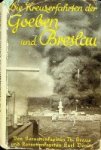 Kraus, Th. und K. Donitz - Die Kreuzerfahrten der Goeben und Breslau