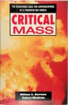 William E. Burrows, Robert Windrem - Critical Mass The Dangerous Race for Super Weapons in a Fragmenting World