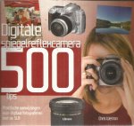 Weston, Chris - Digitale spiegelreflexcamera - 500 tips en praktische aanwijzingen voor digitaal fotograferen SLR