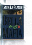 Plante, Lynda la .. vertaald uit het Engels door Pieter Verhulst - Bella Mafia