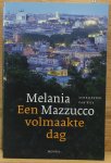 Mazzucco, Melania - een volmaakte dag