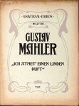 Mahler, Gustav: - Ich atmet` einen Linden Duft. Tief