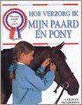 Carolyn Henderson - Hoe Verzorg Ik Mijn Paard En Pony
