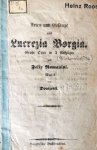 Donizetti, G.: - [Libretto] Arien und Gesänge aus Lucrezia Borgia. Große Oper in 3 Aufzügen von Felix Romanini [sic]