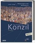Badisches Landesmuseum Karlsruhe, Evers, Karen (Herausgeber) - Das Konstanzer Konzil 1414–1418. Weltereignis des Mittelalters
