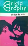 Brophy, Brigid - Onder de huid