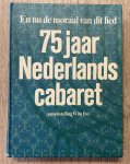 IBO, WIM. (ED.) - En nu de moraal van dit lied. Overzicht van 75 jaar Nederlands cabaret. Samengesteld door Wim Ibo.