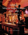 Johan Meijering - La Pasión Salon dy Tango y Cultura 1999-2002
