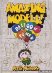 Holland, Peter - Amazing models! Balloon power Holland, Peter - Amazing models! Balloon power