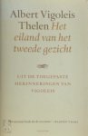 Albert Vigoleis Thelen - Het eiland van het tweede gezicht - Uit de toegepaste herinneringen van Vigoleis Albert Vigoleis Thelen - Het eiland van het tweede gezicht - Uit de toegepaste herinneringen van Vigoleis