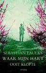Sebastian Faulks - Waar mijn hart ooit klopte
