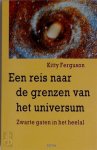 Kitty Ferguson - Een reis naar de grenzen van het universum Zwarte gaten in het heelal