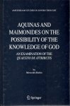 RUBIO, Mercedes - Aquinas and Maimonides on the Possibility of the Knowledge of God - An Examination of the Quaestio de Attributis.