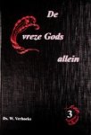 Verhoeks, Ds. W. - De vreze Gods allein, deel 3 *nieuw* --- 8 preken, waarvan 3 Paaspreken, 1 Hemelvaartspreek, 1 preek voor Wezenzondag en 3 Pinksterpreken