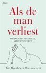 Tim Overdiek, Wim van Lent - Als de man verliest: Omgaan met tegenslag, verdriet en rouw