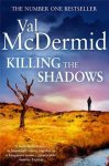 Val McDermid - Killing The Shadows