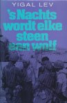 Lev, Yigal - 's Nachts wordt elke steen een wolf.