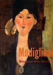 MODIGLIANI - Mason KLEIN [Ed.] - Modigliani - Beyond the Myth.