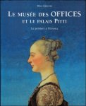 Mina Gregori - LE MUSEE DES OFFICES ET LE PALAIS PITTI :  La peinture   Florence
