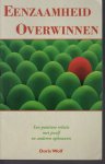 Wolf, Doris - Eenzaamheid Overwinnen - Een positieve realtie met jezelf en anderen opbouwen.
