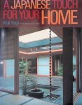 Yagi, Koji - A Japanese Touch for Your Home Yagi, Koji - A Japanese Touch for Your Home
