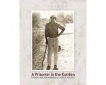 Unknown - A Prisoner in the Garden