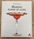DORIGATO, ATTILIA. - Murano: Island of Glass.