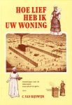 Rijswijk, C. van - Hoe lief heb ik Uw woning