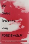 Henderickx Roger - De linke leugens van Fortis-ASLK