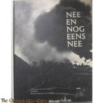 Hoekstra Han G.; Werkman, Evert - Nee en nog een nee / Fotoboek van het verzet 1940-1945