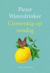 Pieter Waterdrinker - (1) Citroenkip Op Zondag